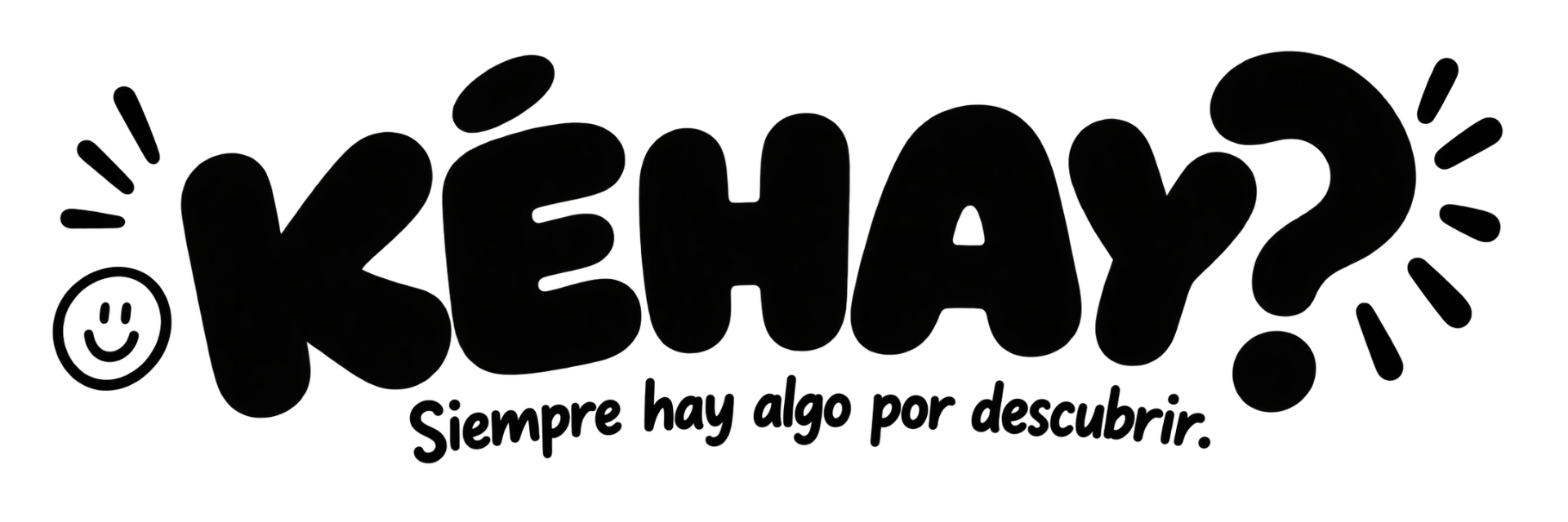 KÉHAY — Siempre hay algo por descubrir